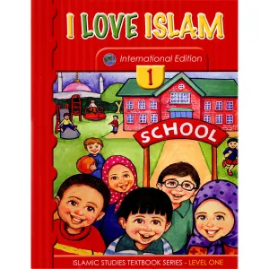 I Love Islam Textbook: Level 1 (International/Weekend Edition)