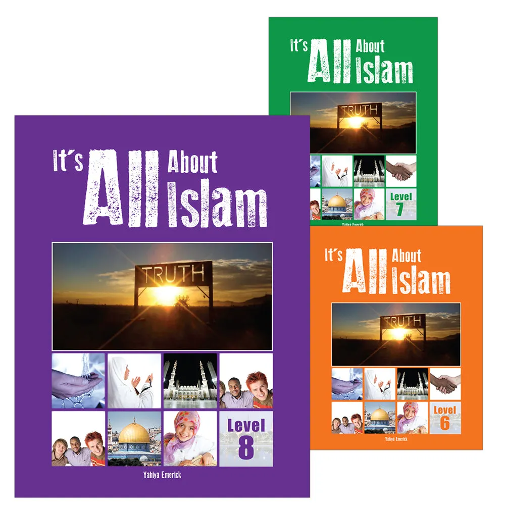 It's ALL About Islam Textbooks: Levels 6,7 & 8