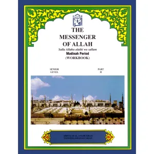 The Messenger of Allah Workbook: Volume 2 (Madinah Period)